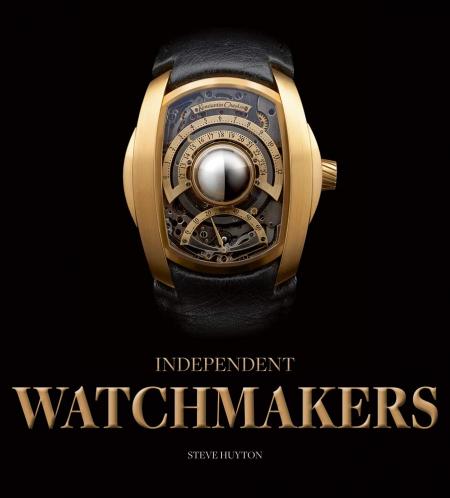 книга Independent Watchmakers, автор: Steve Huyton