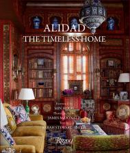 Alidad: The Timeless Home Photographed by James McDonald, Text by Sarah Stewart-Smith