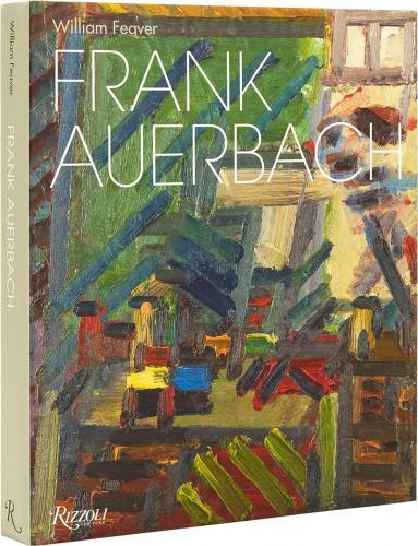 книга Frank Auerbach: Revised and Expanded Edition, автор: William Feaver