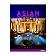 Asian Design Destinations: From the Middle East to the Far East, автор: Arne Klett, Karen Ballmann