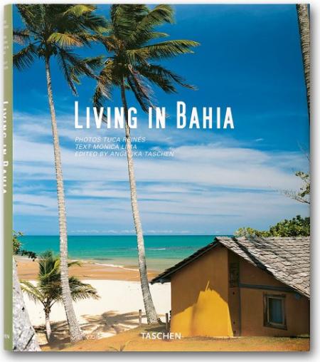 книга Living in Bahia, автор: Angelika Taschen (Editor)