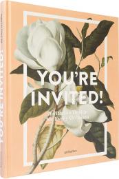 You're Invited!: Invitation Design for Every Occasion gestalten