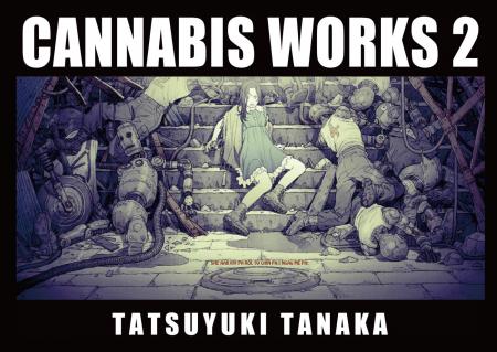 книга Cannabis Works 2: Tatsuyuki Tanaka Art Book, автор: Tatsuyuki Tanaka