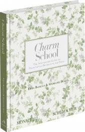 Charm School: The Schumacher Guide to Traditional Decorating for Today Emma Bazilian, Stephanie Diaz