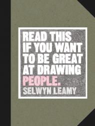 Read This if You Want to Be Great at Drawing People Selwyn Leamy