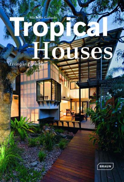 книга Tropical Houses, автор: Michelle Galindo