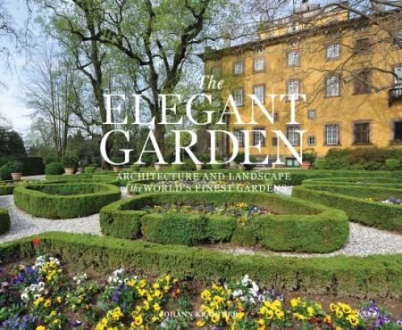 книга The Elegant Garden: Architecture and Landscape of World's Finest Gardens, автор: Johann Kraftner