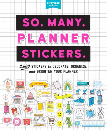 книга So. Багато. Planner Stickers: 2,600 Stickers to Decorate, Organize, і Brighten Your Planner, автор: Pipsticks