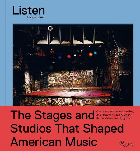 книга Listen: The Stages and Studios Те, що Shaped American Music, автор: Photographs by Rhona Bitner, Foreword by Iggy Pop, Edited by Éric Reinhardt, Text by Natalie Bell and Jon Hammer