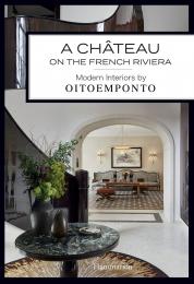 A Château on the French Riviera: Modern Interiors by OITOEMPONTO  Marie Vendittelli, Francis Amiand, OITOEMPONTO, Gianluca Longo