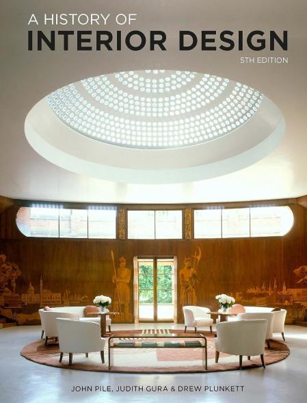 книга A History of Interior Design. Fifth Edition, автор: John Pile Judith Gura Drew Pile