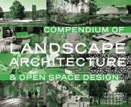 Compendium of Landscape Architecture: & Open Space Design Karl Ludwig