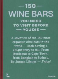 150 Wine Bars You Need to Visit Before You Die Jurgen Lijcops