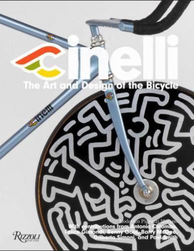 книга Cinelli: The Art and Design of the Bicycle, автор: Lodovico Pignatti Morano