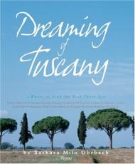 Dreaming of Tuscany, автор: Barbara Milo Ohrbach