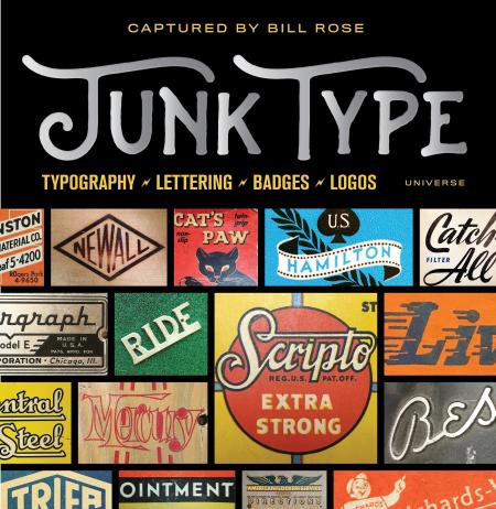 книга Junk Type: Типографіка - Lettering - Badges - Logos, автор: Author Bill Rose, Introduction by Mike Essl