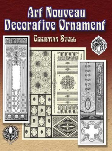 книга Art Nouveau Decorative Ornament, автор: Christian Stoll