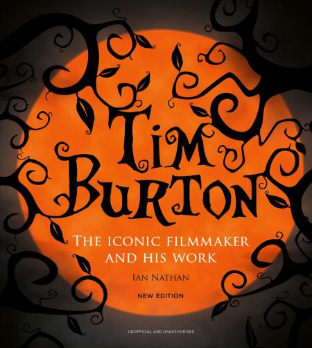 книга Tim Burton: The Iconic Filmmaker and His Work, автор: Ian Nathan 