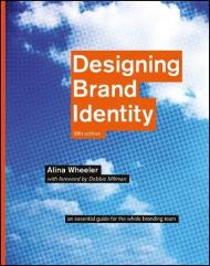 Designing Brand Identity: An Essential Guide for the Whole Branding Team - 5th Edition Alina Wheeler