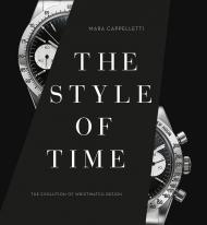 The Style of Time: The Evolution of Wristwatch Design Mara Cappelletti