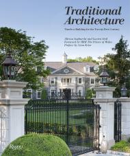Traditional Architecture: Timeless Building for the Twenty-First Century Author Alireza Sagharchi and Lucien Steil, Foreword by HRH The Prince of Wales, Preface by Leon Krier