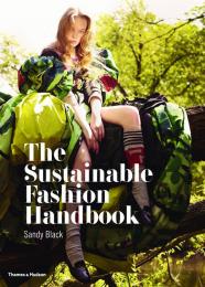 The Sustainable Fashion Handbook Sandy Black, Hilary Alexander