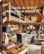 Living in Style: Mountain Chalets Gisela Rich