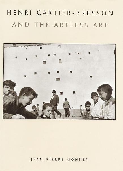 книга Henri Cartier-Bresson and the Artless Art, автор: Jean-Pierre Montier