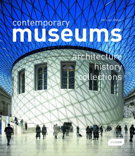 книга Contemporary Museums - Architecture History Collections, автор: Chris van Uffelen