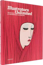 Illustrators Unlimited: The Essence of Contemporary Illustration, автор: R. Klanten, H. Hellige