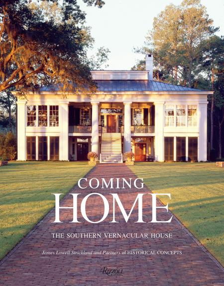 книга Coming Home: The Southern Vernacular House, автор: James Lowell Strickland