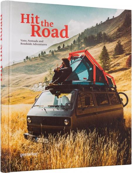 книга Hit The Road. Vans, Nomads and Roadside Adventures, автор: 