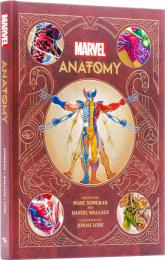 Marvel Anatomy: A Scientific Study of the Superhuman Marc Sumerak, Daniel Wallace, Jonah Lobe