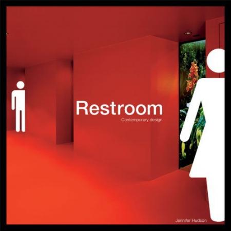 книга Restroom: Contemporary Design, автор: Jennifer Hudson