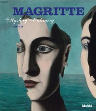 Magritte: The Mystery of the Ordinary, 1926-1938 Anne Umland, Stephanie DAlessandro