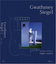 Gwathmey Siegel. Buildings and Projects 1992-2002 Charles Gwathmey