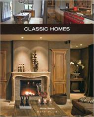 Home Series 03: Classic Homes, автор: Jo Pauwels (Photographer), Laura Watkinson (Translator)