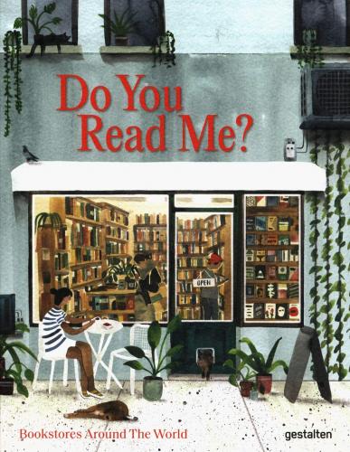 книга Do You Read Me?: Bookstores around the World, автор: gestalten & Marianne Julia Strauss