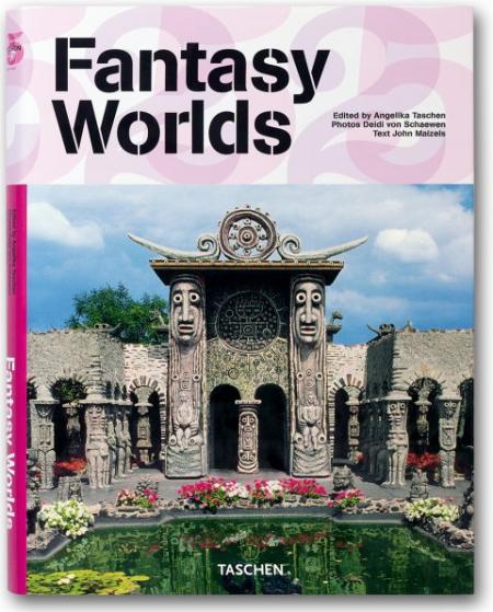 книга Fantasy Worlds (Taschen 25th Anniversary Series), автор: John  Maizels, Deidi von Schaewen