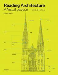 Reading Architecture: A Visual Lexicon. Second Edition, автор: Owen Hopkins