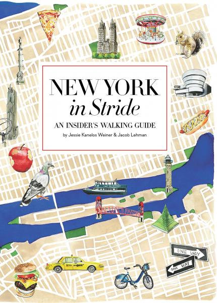 книга New York in Stride: An Insider's Walking Guide, автор: Author Jessie Kanelos Weiner and Jacob Lehman