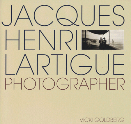книга Jacques-Henri Lartigue - Photographer, автор: Vicki Goldberg
