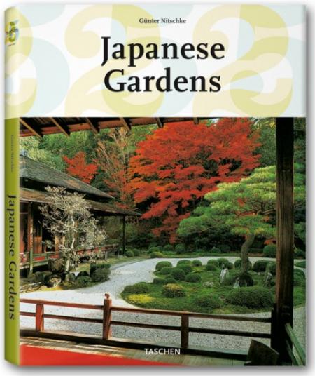 книга Japanese Gardens (Taschen 25th Anniversary Series), автор: Gunter Nitschke