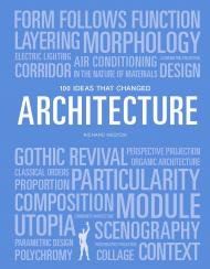 100 Ideas that Changed Architecture Mary Warner Marien