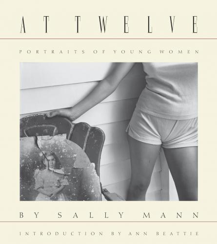 книга Sally Mann: At Twelve, Portraits of Young Women, автор: Sally Mann, Ann Beattie