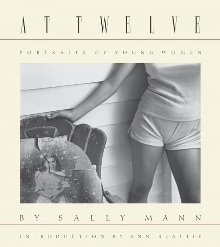 книга Sally Mann: At Twelve, Portraits of Young Women, автор: Sally Mann, Ann Beattie