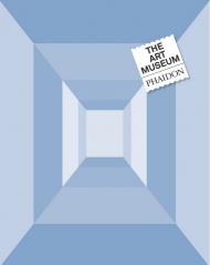 The Art Museum, автор: Phaidon Editors