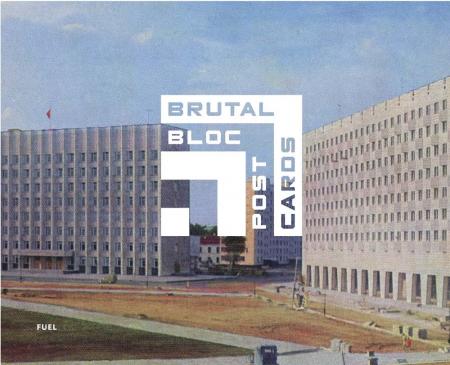 книга Brutal Bloc Postcards: Soviet Era Postcards з Eastern Bloc, автор: Damon Murray, Stephen Sorrell