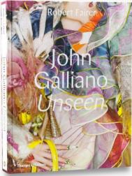 John Galliano: Unseen Robert Fairer,‎ Claire Wilcox