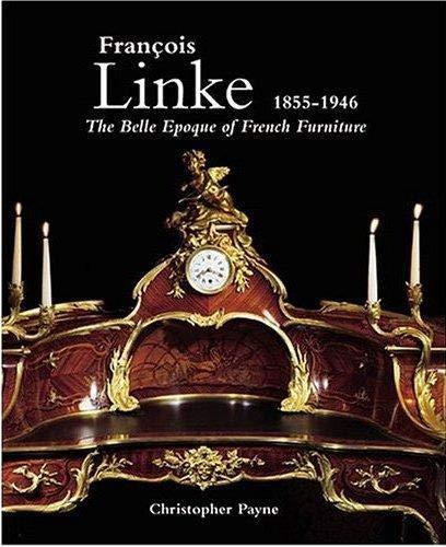 книга Francois Linke (1855-1946): The Belle Epoque of French Furniture, автор: Christopher Payne